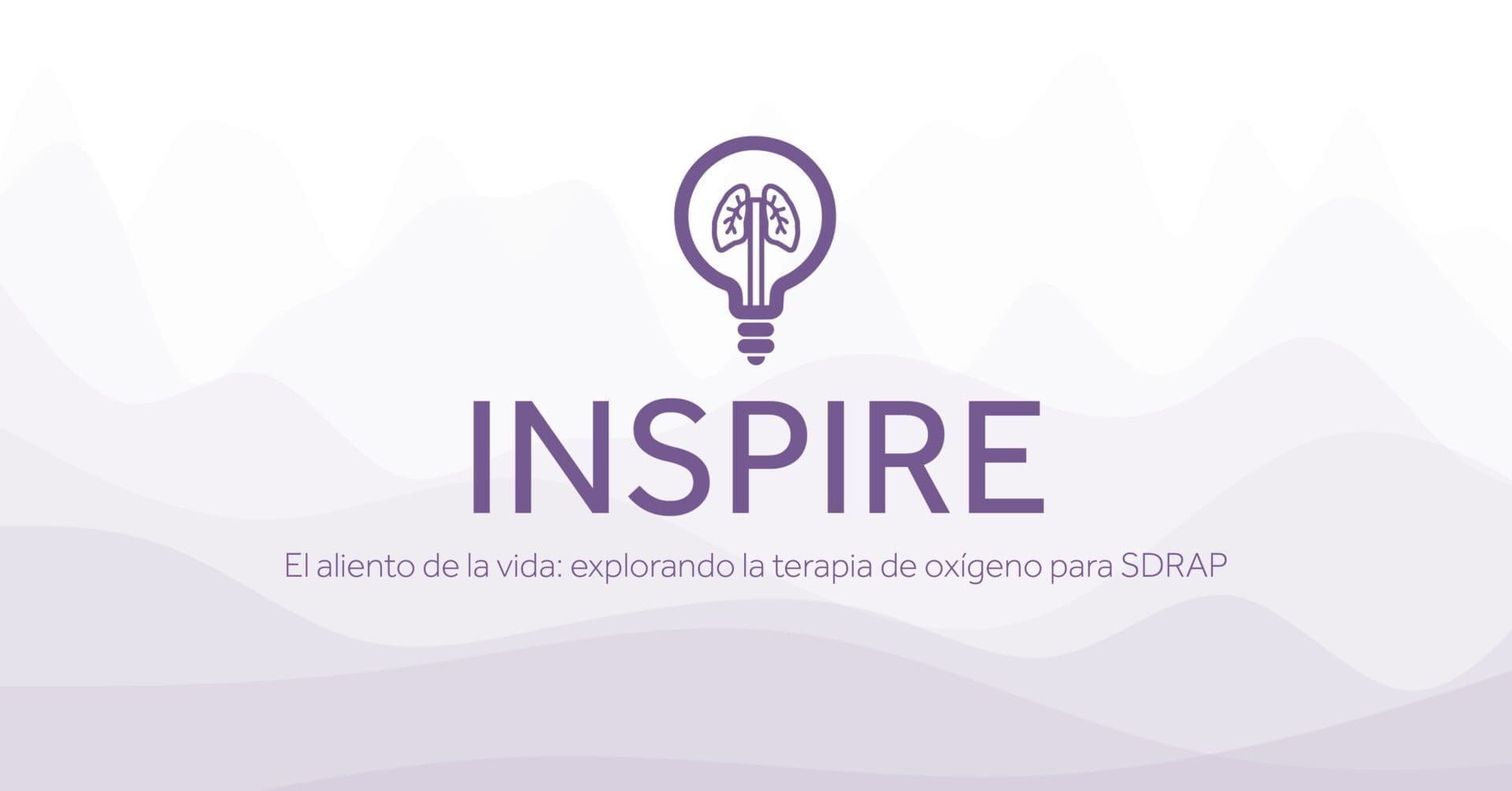 INSPIRE El aliento de la vida explorando la terapia de oxigeno para SDRAP Eakin Healthcare