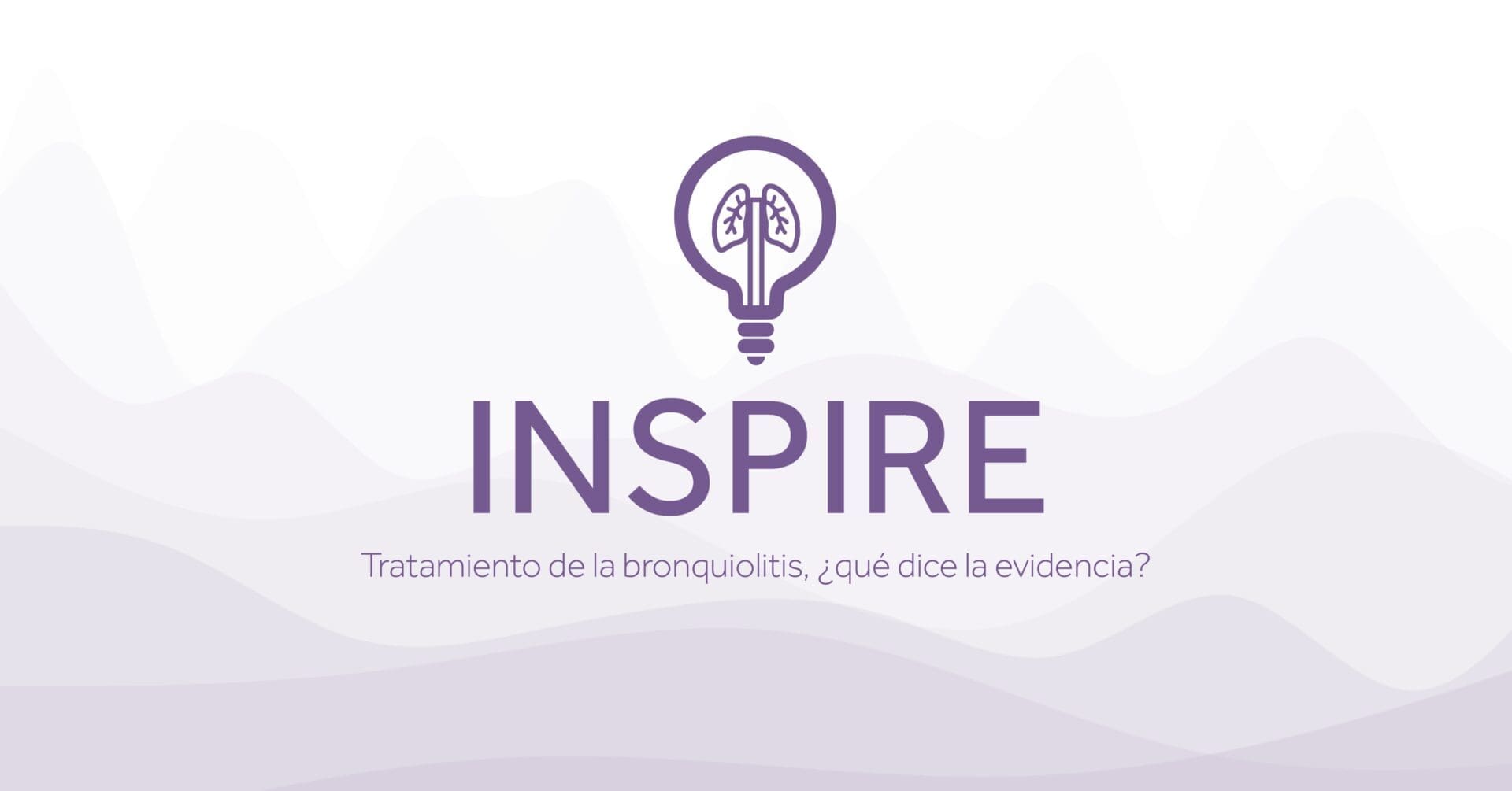 INSPIRE Tratamiento de la bronquiolitis que dice la evidencia Eakin Healthcare