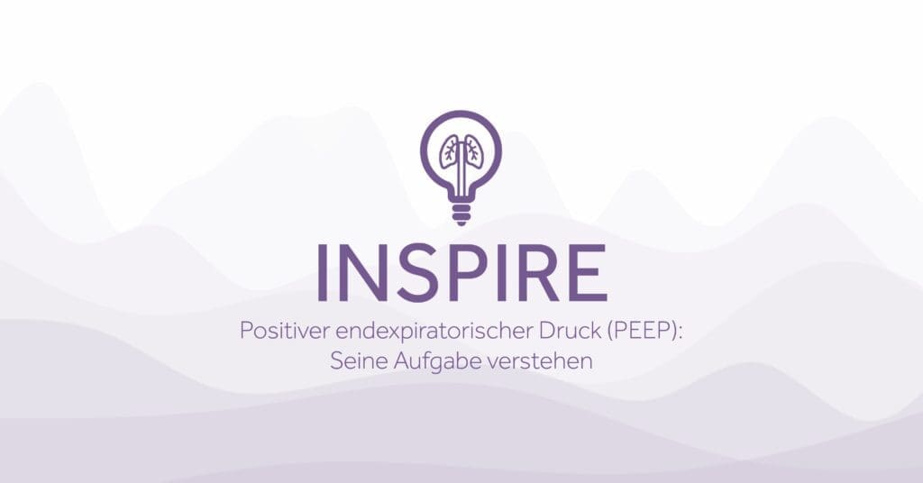INSPIRE Positiver endexpiratorischer Druck PEEP Eakin Healthcare